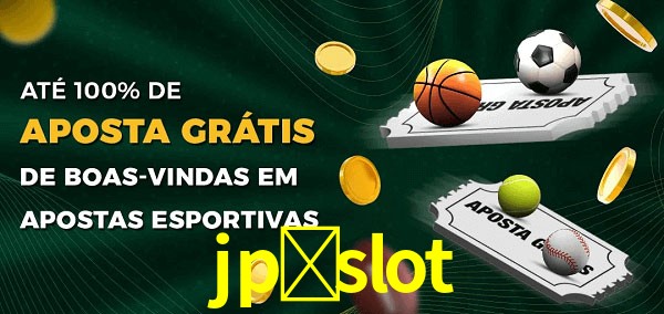 jp-slot Ate 100% de Aposta Gratis